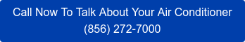 Call Now To Talk About Your Air Conditioner (888) 258-4904